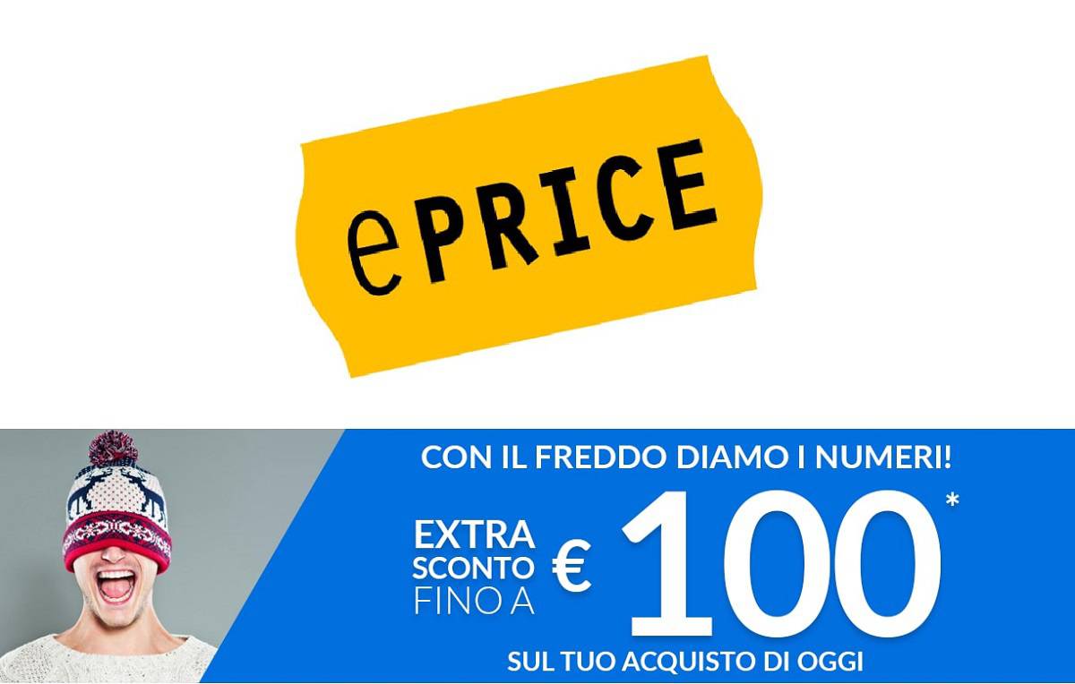 ePrice: sconti fino a 100 euro solo oggi